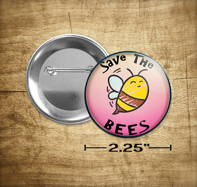 Save The Bees Pin Back Button Or Magnet 2.25" Cute Honey Nature